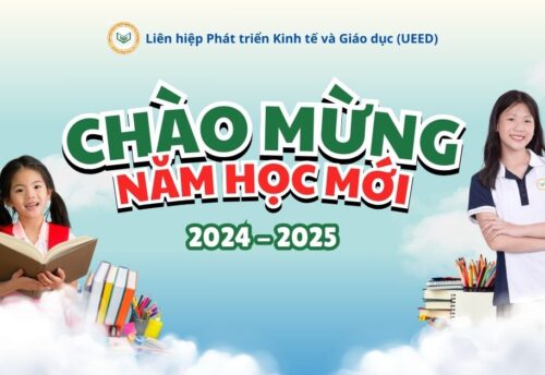 Liên hiệp Phát triển Kinh tế và Giáo dục (UEED) - Chào mừng Năm học mới 2024-2025