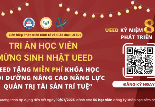 Ưu Đãi Mừng Sinh Nhật UEED: Tặng Miễn Phí Khóa Học Quản Trị Tài Sản Trí Tuệ