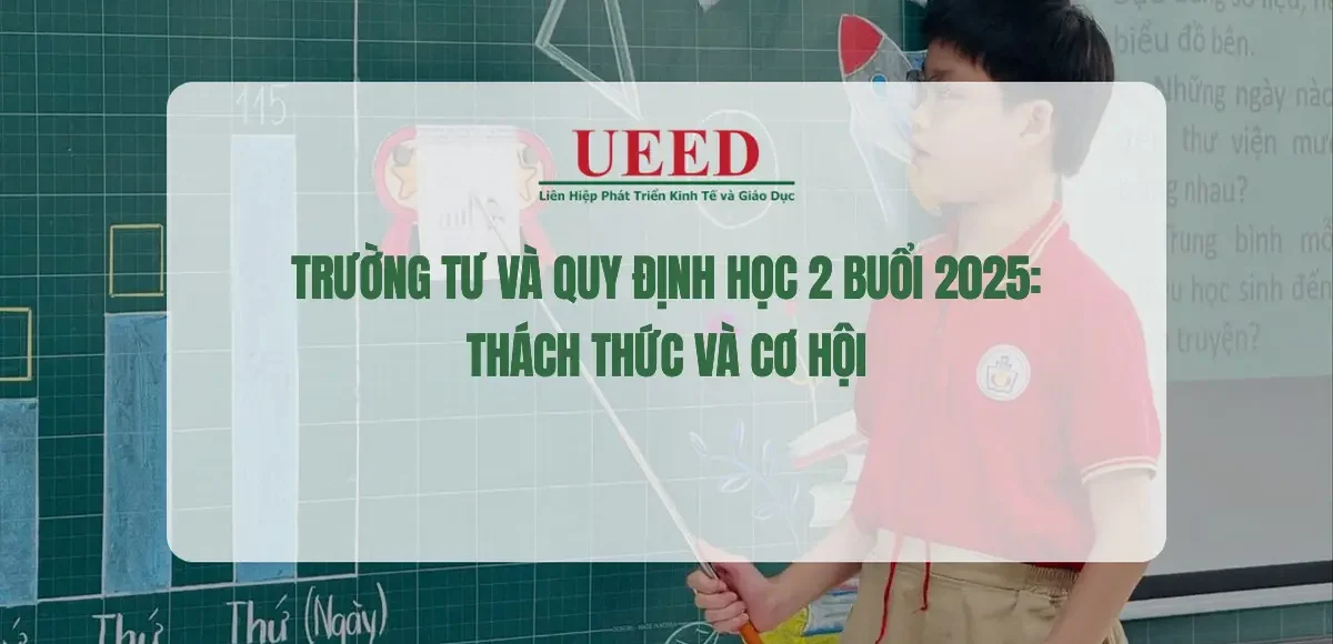 Trường tư quy định học 2 buổi 2025: Mô hình mới cho giáo dục.