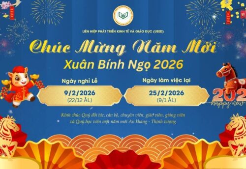Liên hiệp phát triển kinh tế và giáo dục (UEED) thông báo lịch nghỉ lễ Tết nguyên đán Bính Ngọ 2026