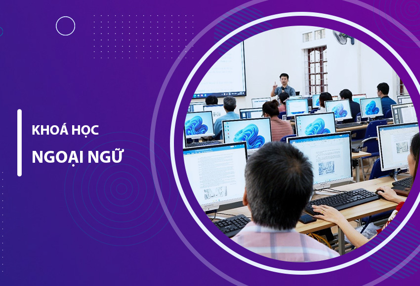 Năng lực Công nghệ thông tin dành cho công chức viên chức - Khoá ngoại ngữ UEED